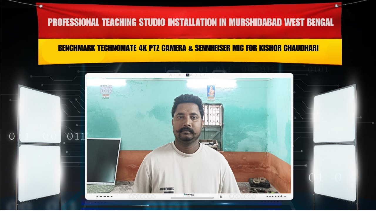 Professional Teaching Studio Installation in Murshidabad West Bengal with Benchmark Technomate 4K PTZ Camera & Sennheiser Mic for Kishor Chaudhari