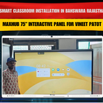 Smart Classroom Installation in Banswara Rajasthan with Maxhub 75” Interactive Panel for Vineet Patot