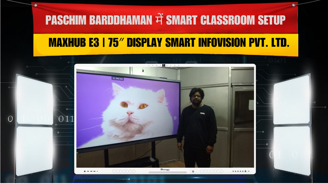 Vivek Kumar Singh, Paschim Barddhaman में MAXHUB E3 75″ Smart Classroom Setup