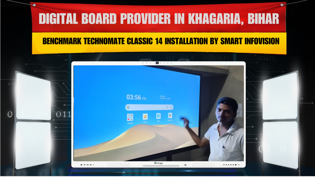 Digital Board Provider in Khagaria, Bihar – Benchmark Technomate Classic 14 Installation by Smart Infovision