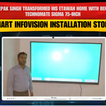 Smart Infovision Installed Benchmark Technomate Sigma 75-inch at Deepak Singh’s Home in Etawah (U.P.)