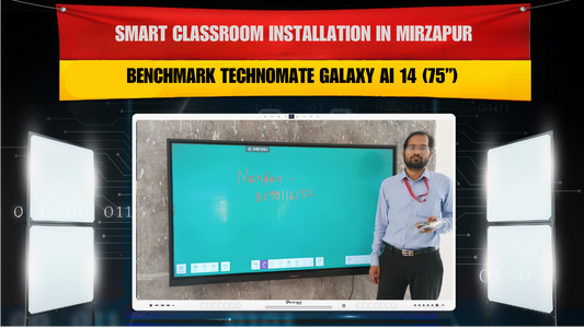Smart Classroom Installation in Mirzapur | Benchmark Technomate Galaxy AI 14 (75”)