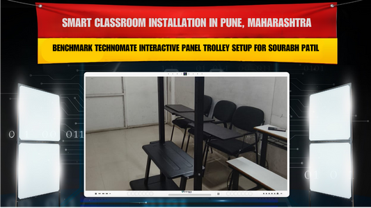 Smart Classroom Installation in Pune, Maharashtra with Benchmark Technomate Interactive Panel Trolley Setup for Sourabh Patil