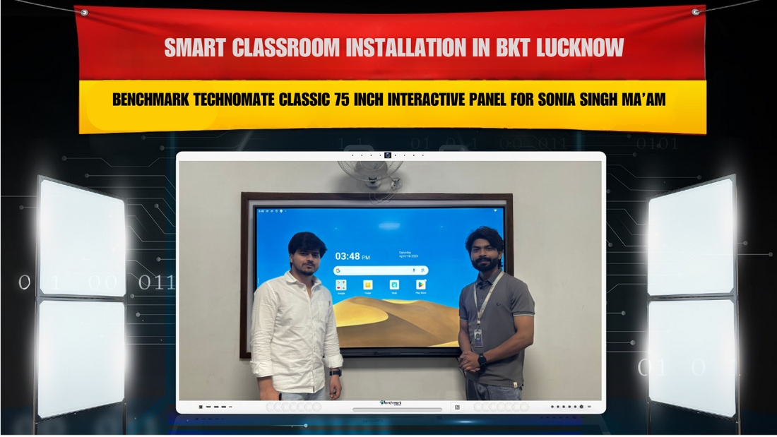 Smart Classroom Installation in BKT Lucknow with Benchmark Technomate Classic 75 Inch Interactive Panel for Sonia Singh Ma’am