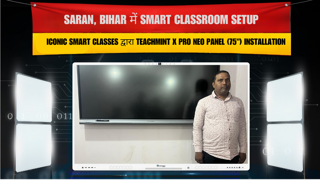 Saran, Bihar में Smart Classroom Setup | ICONIC SMART CLASSES द्वारा Teachmint X Pro Neo Panel (75") Installation