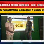 Kamlesh Kumar Nawada | Benchmark Technomate Sigma AI-7 Pro Smart Classroom Installation in Roh, Bihar