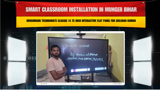 Smart Classroom Installation in Munger Bihar with Benchmark Technomate Classic 14 75 Inch Interactive Flat Panel for Gulshan Kumar