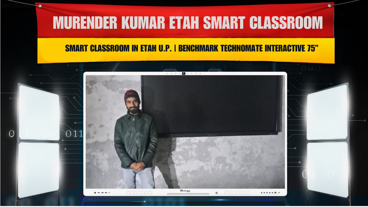 Smart Classroom in Etah U.P. | Benchmark Technomate Interactive 75”