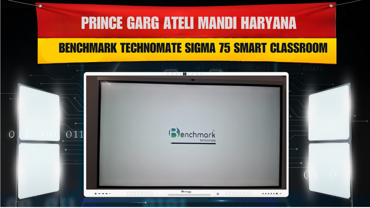 Prince Garg Haryana Smart Classroom Story | Benchmark Technomate Sigma
