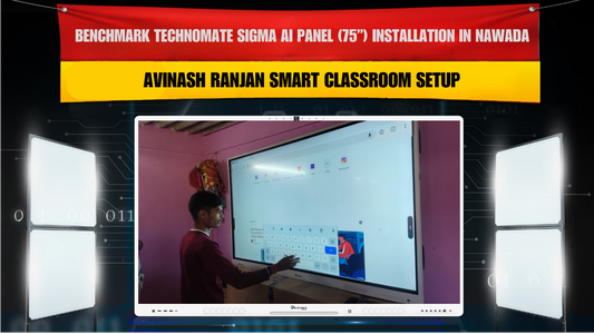 Benchmark Technomate Sigma AI Panel (75”) Installation in Nawada Bihar | Avinash Ranjan Smart Classroom Setup