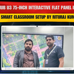 Maxhub U3 75-Inch Interactive Flat Panel in Delhi | Smart Classroom Setup by Rituraj Kumar