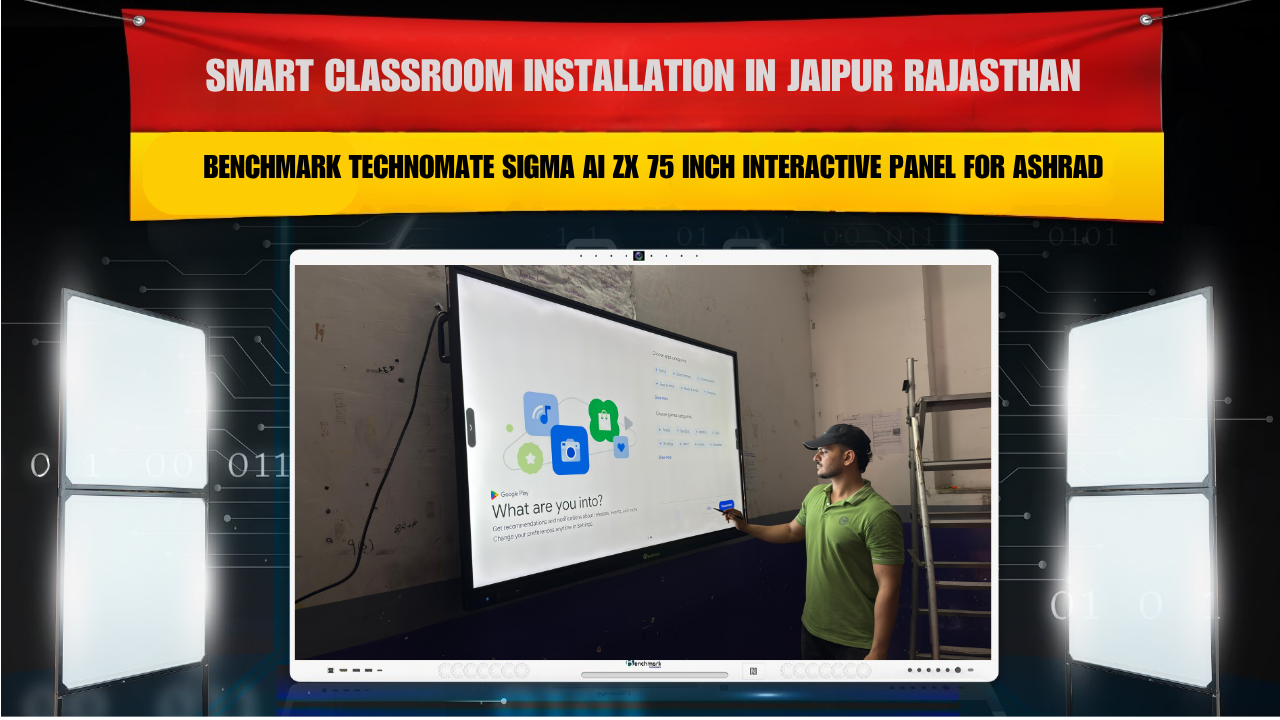 Smart Classroom Installation in Jaipur Rajasthan with Benchmark Technomate Sigma AI ZX 75 Inch Interactive Panel for Md Ashrad