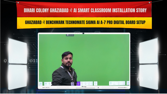 Benchmark Technomate Sigma AI A-7 Pro Smart Classroom in Ghaziabad | Mahender Singh