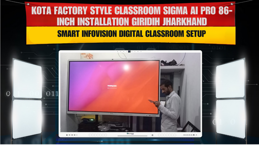 Kota Factory Style Classroom | Sigma AI Pro 86-Inch Installation Giridih Jharkhand