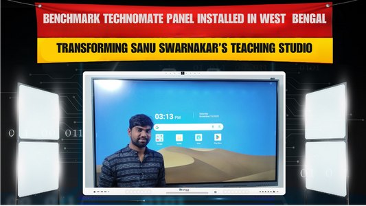 Benchmark Technomate Panel Installed in West Bengal – Transforming Sanu Swarnakar’s Teaching Studio