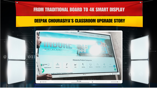 From Traditional Board to 4K Smart Display – Deepak Chourasiya’s Classroom Upgrade Story