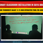 Smart Classroom Installation in Gaya Bihar with Benchmark Technomate Galaxy 14 75 Inch Interactive Panel for Anshu Kumar