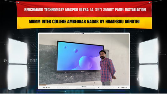 MBMM Inter College Ambedkar Nagar में Benchmark Technomate MaxPro Ultra 14 (75”) Smart Panel Installation by Himanshu Agnotri