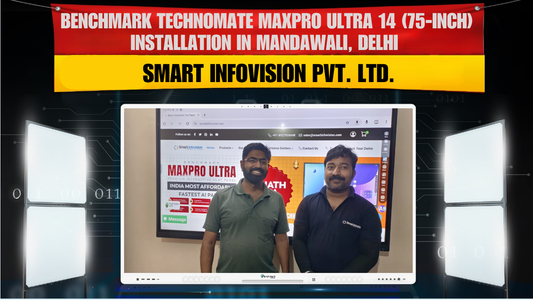 Benchmark Technomate MaxPro Ultra 14 (75-inch) Installation in Mandawali, Delhi | Smart Infovision Pvt. Ltd.