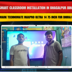 Smart Classroom Installation in Bhagalpur Bihar with Benchmark Technomate MaxPro Ultra 14 75 Inch for Dhiraj Kumar