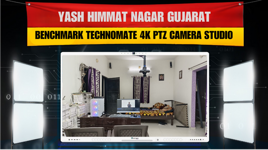 Yash Himmat Nagar Gujarat | Benchmark Technomate 4K PTZ Camera Studio