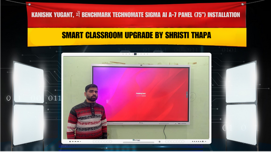Kanishk Yugant, Lucknow में Benchmark Technomate Sigma AI A-7 Panel (75”) Installation | Smart Classroom Upgrade by Shristi Thapa