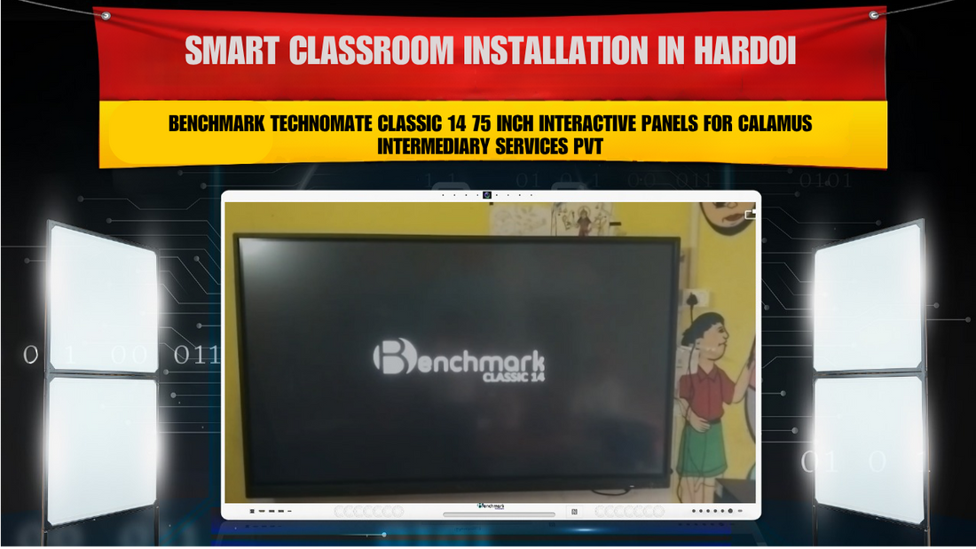 Smart Classroom Installation in Hardoi with Benchmark Technomate Classic 14