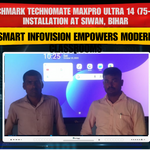 Benchmark Technomate MaxPro Ultra 14 (75-inch) Installation at Siwan, Bihar | Smart Infovision