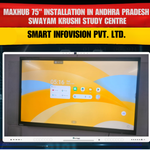 Maxhub 75" Installation in Andhra Pradesh | Swayam Krushi Study Centre | Smart Infovision Pvt. Ltd.